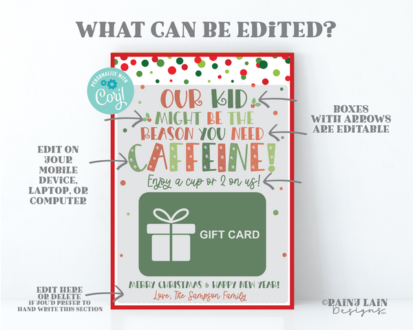 Our Kid Might be the Reason you need Caffeine, Editable Christmas Gift Card Holder Printable Holiday Teacher Coffee, GiftCard Holder PTO PTA