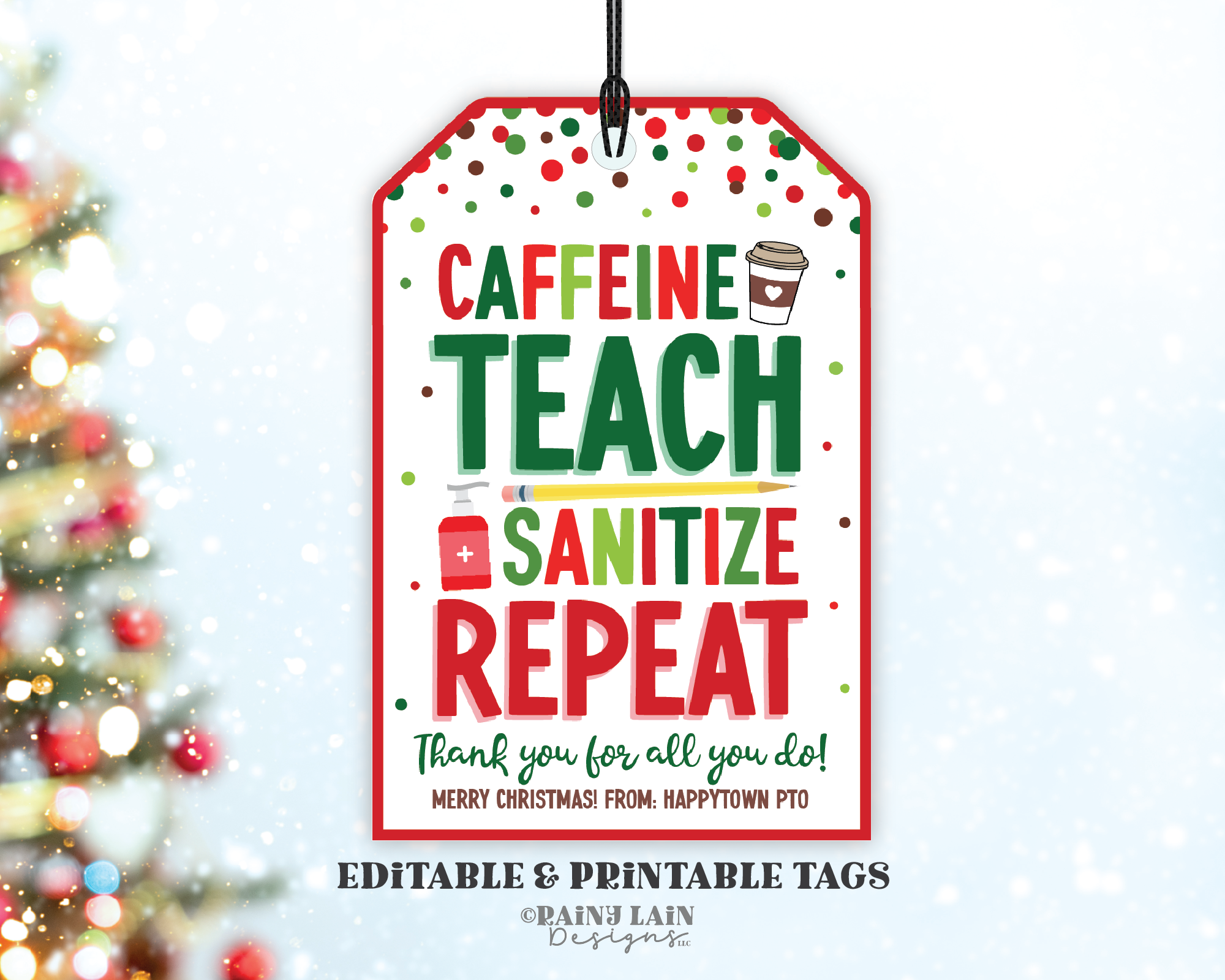 Caffeine Teach Sanitize Repeat Editable Christmas Gift Tag Template, Printable Holiday Appreciation, Teacher, Staff, Coffee, Tea, School PTO