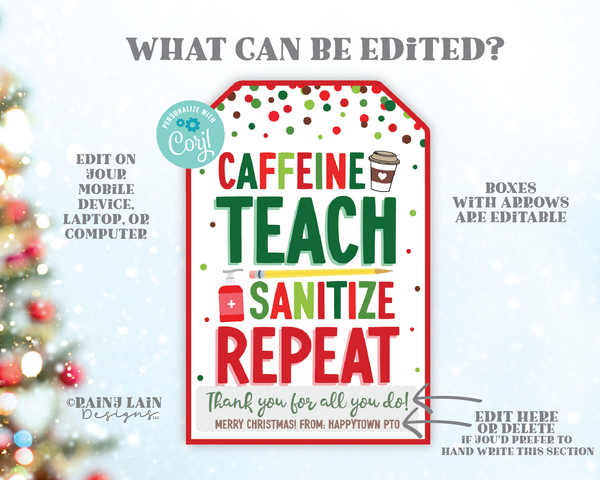 Caffeine Teach Sanitize Repeat Editable Christmas Gift Tag Template, Printable Holiday Appreciation, Teacher, Staff, Coffee, Tea, School PTO