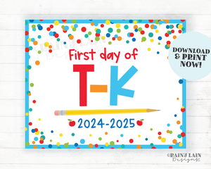 First day of T-K Sign Back to School Printable 1st day of Transitional Kindergarten Picture Photo Prop TK Blue Confetti