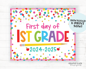 First day of school Sign 1st day of 1st grade First grade Back to School Picture Photo Prop Printable Confetti