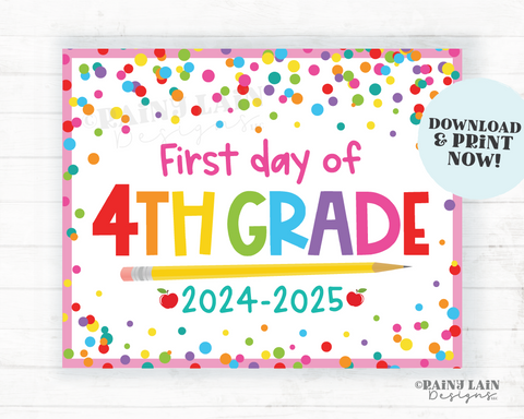 First day of school Sign 1st day of 4th grade Fourth grade Back to School Picture Photo Prop Printable Confetti