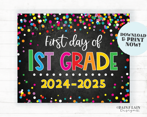 1st day of 1st grade sign First day of first grade First day of School Back to School Chalkboard Printable 1st Day of School Confetti