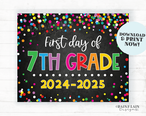 1st day of 7th grade sign First day of seventh grade First day of School Back to School Chalkboard Printable 1st Day of School Confetti