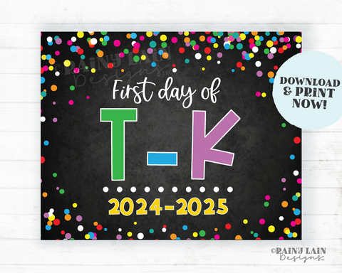 1st day of T-K sign First day of TK First day of School Back to School Chalkboard Printable 1st Day of School Confetti