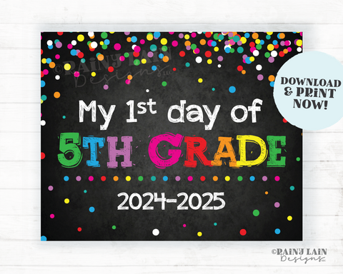 First Day of 5th Grade Sign Fifth Grade Back to School Chalkboard Printable First Day of School 1st Day of School Sign Rainbow Confetti