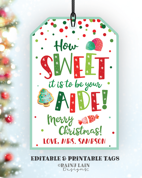 How sweet it is to be your Aide Gift Tag, Teacher's aide, to Student Christmas, Classroom Preschool Holiday School Staff Printable Editable