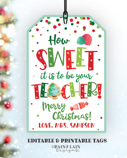 How sweet it is to be your teacher tag From Teacher to Student Christmas Gift Tag Classroom Holiday School Staff Printable Editable