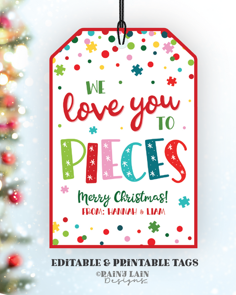 Love You To Pieces Christmas Gift Tag, Printable Puzzle Tag, Editable Holiday Tag, Student, Teacher, School PTO, Classmate