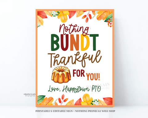 Editable Bundt Cake Sign, Fall Appreciation, Thanksgiving Nothing Bundt Thankful for you, Favor Bundt-ch Teacher Staff Printable Lounge Room