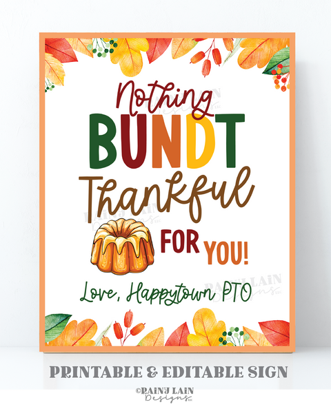 Editable Bundt Cake Sign, Fall Appreciation, Thanksgiving Nothing Bundt Thankful for you, Favor Bundt-ch Teacher Staff Printable Lounge Room