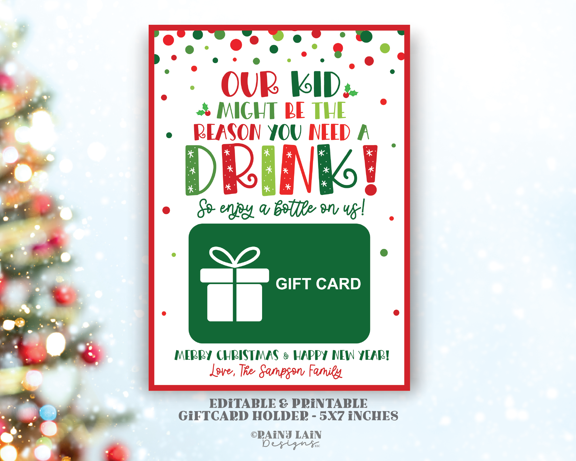 Our Kid Might be the Reason you need a Drink, Editable Christmas Gift Card Holder Printable Holiday Teacher Wine GiftCard, Spirits, Funny