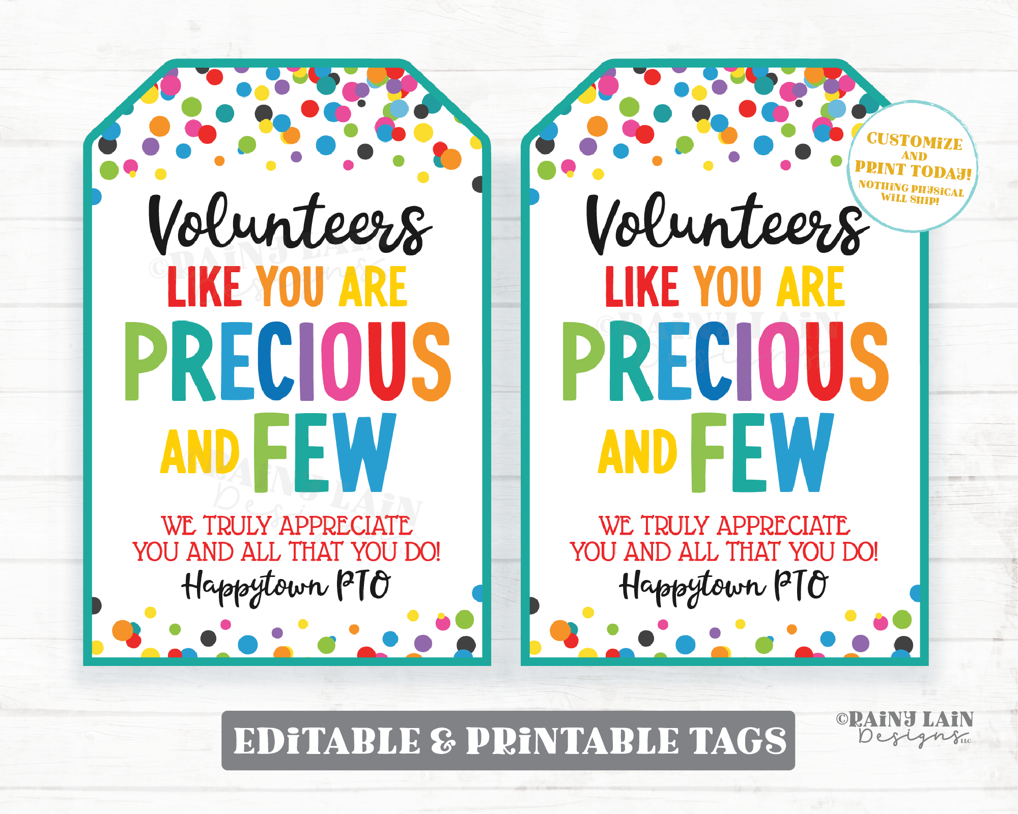 Volunteers Like You Are Precious and Few Editable Gift Tag, Appreciation Thank You Treat Teacher Staff Employee Printable, PTO PTA Download