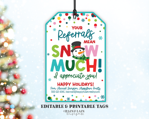 Your Referrals Mean Snow Much Christmas Gift Tag, Holiday Appreciation Printable, Snowman, Referral, Marketing Pop By, Client Customer