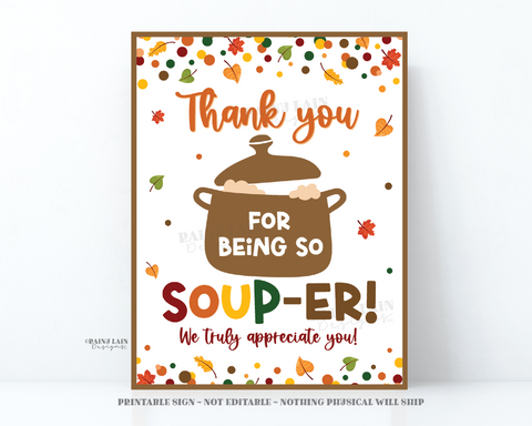 Soup Sign, Soup-er Teacher, Staff, Employee Thank You Sign, Thanksgiving, Fall Appreciation, School PTO, Office Luncheon, Lunch