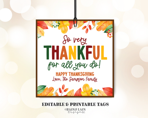 Editable Thanksgiving Gift Tag Template, So Very Thankful for All You Do, Teacher, Printable Fall Appreciation, Staff, Co-Worker, School PTO