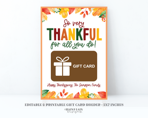 Editable Thanksgiving Gift Card Holder Template, So Very Thankful for you, Teacher, Fall Appreciation, Last Minute Printable Giftcard Holder