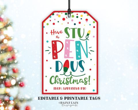 Editable StuPENdous Christmas Tag, Printable Holiday, Pen Gift, Teacher, Student, School PTO, Stupendous, Co-Worker, Staff