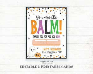 You're the Balm Card, Editable Halloween Lip Balm Gift Tag, Fall Appreciation, Chapstick, Chappy Halloween, Teacher Staff Co-Worker PTO PTA