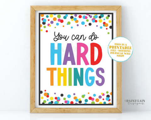 You Can Do Hard Things Sign, Classroom Printable Therapist Office Decor School Counselor Poster Mental Health Digital Print Instant download