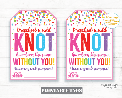 Preschool Would Knot Have Been the Same Without You Tag Summer End of School Year Student Gift Year End Friendship Bracelet Hair Tie