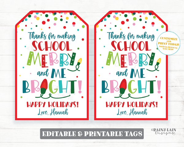 Thanks for making school Merry and me Bright Tag Christmas Gift Tag Holiday Appreciation Treat Sweets Teacher Principal Gift from Student