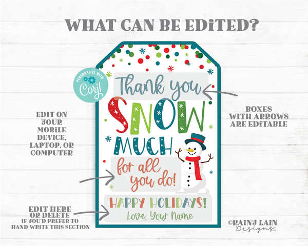 Thank you SNOW much for all you do Tag Printable Winter Christmas Editable Holiday Favor Snowman Confetti Teacher Staff PTO Employee